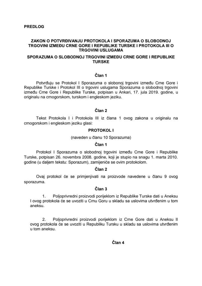 Predlog zakona o potvrđivanju Protokola I Sporazuma o slobodnoj trgovini između Crne Gore i Republike Turske i Protokola III o trgovini uslugama Sporazuma o slobodnoj trgovini između Crne Gore i Repub