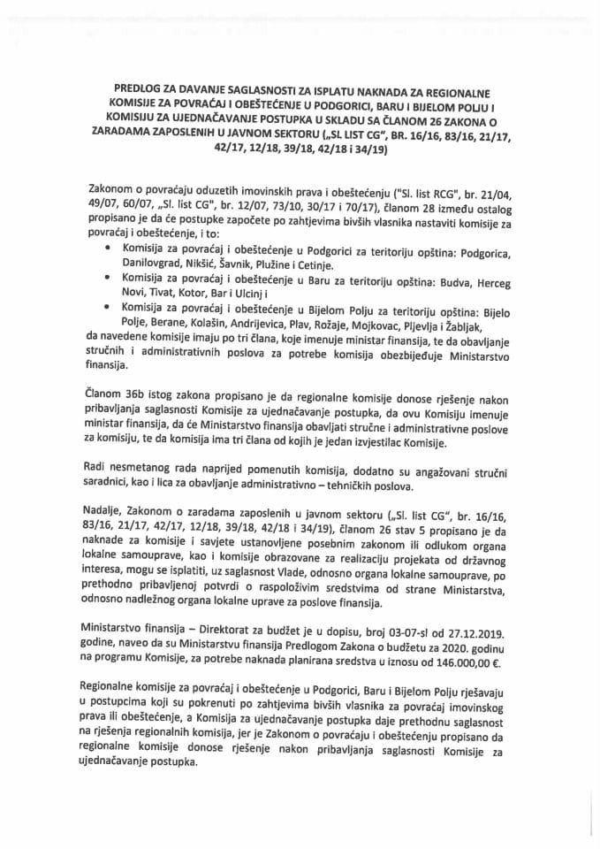Predlog za davanje saglasnosti za isplatu naknada za regionalne komisije za povraćaj i obeštećenje u Podgorici, Baru i Bijelom Polju i Komisiju za ujednačavanje postupka u skladu sa članom 26 Zakona o