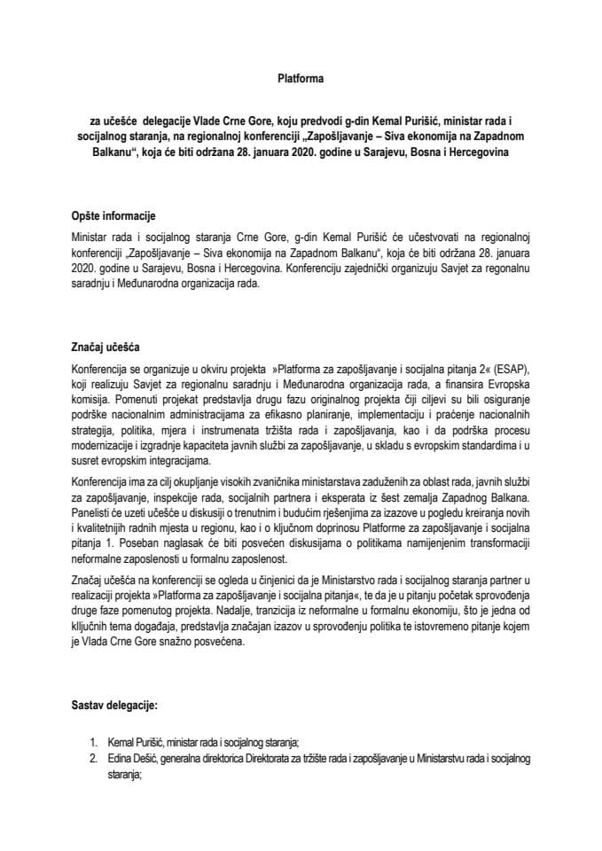 Predlog platforme za učešće delegacije Vlade Crne Gore, koju predvodi Kemal Purišić, ministar rada i socijalnog staranja, na regionalnoj konferenciji "Zapošljavanje - Siva ekonomija na Zapadnom Balkan