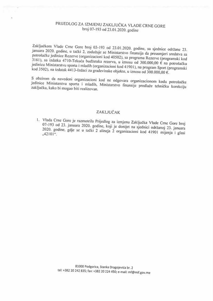 Predlog za izmjenu Zaključka Vlade Crne Gore, broj: 07-193, od 23. januara 2020. godine, sa sjednice od 23. januara 2020. godine 	