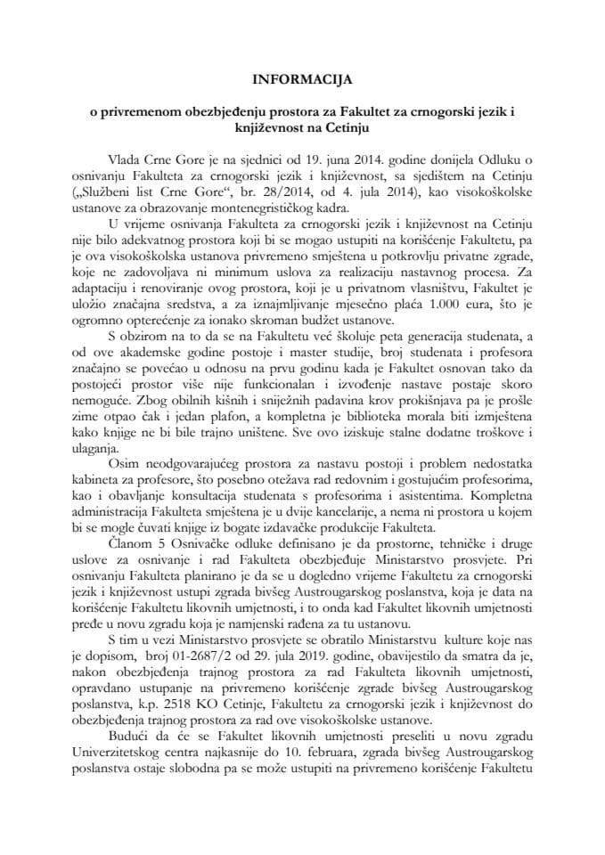Информацију о привременом обезбјеђењу простора за Факултет за црногорски језик и књижевност на Цетињу (без расправе)