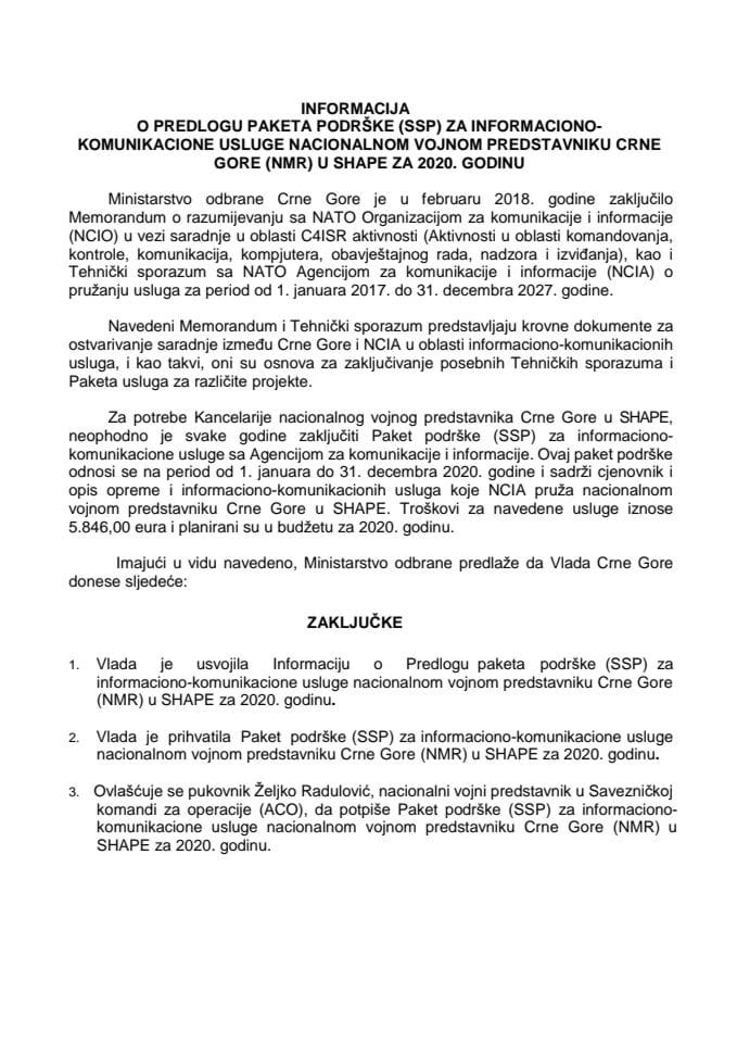 Informacija o Predlogu paketa podrške (SSP) za informaciono-komunikacione usluge nacionalnom vojnom predstavniku Crne Gore (NMR) u SHAPE za 2020. godinu s Predlogom paketa podrške (bez rasprave)