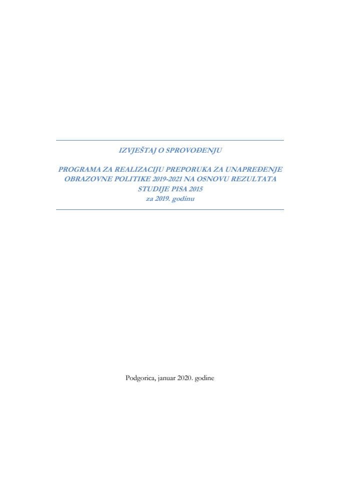 Izvještaj o sprovođenju Programa za realizaciju preporuka za unapređenje obrazovne politike 2019-2021 na osnovu rezultata studije PISA 2015, za 2019. godinu