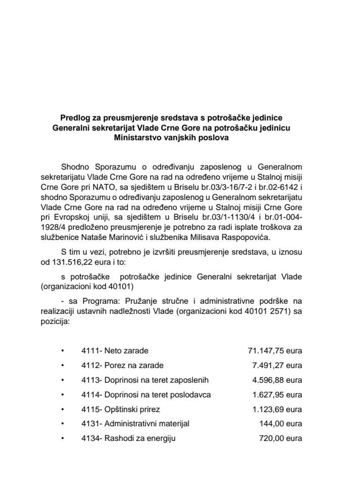 Predlog za preusmjerenje sredstava s potrošačke jedinice Generalni sekretarijat Vlade Crne Gore na potrošačku jedinicu Ministarstvo vanjskih poslova (bez rasprave) 	