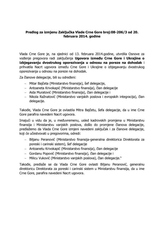 Predlog za izmjenu Zaključka Vlade Crne Gore, broj: 08-206/3, od 20. februara 2014. godine, sa sjednice od 13. februara 2014. godine (bez rasprave) 	
