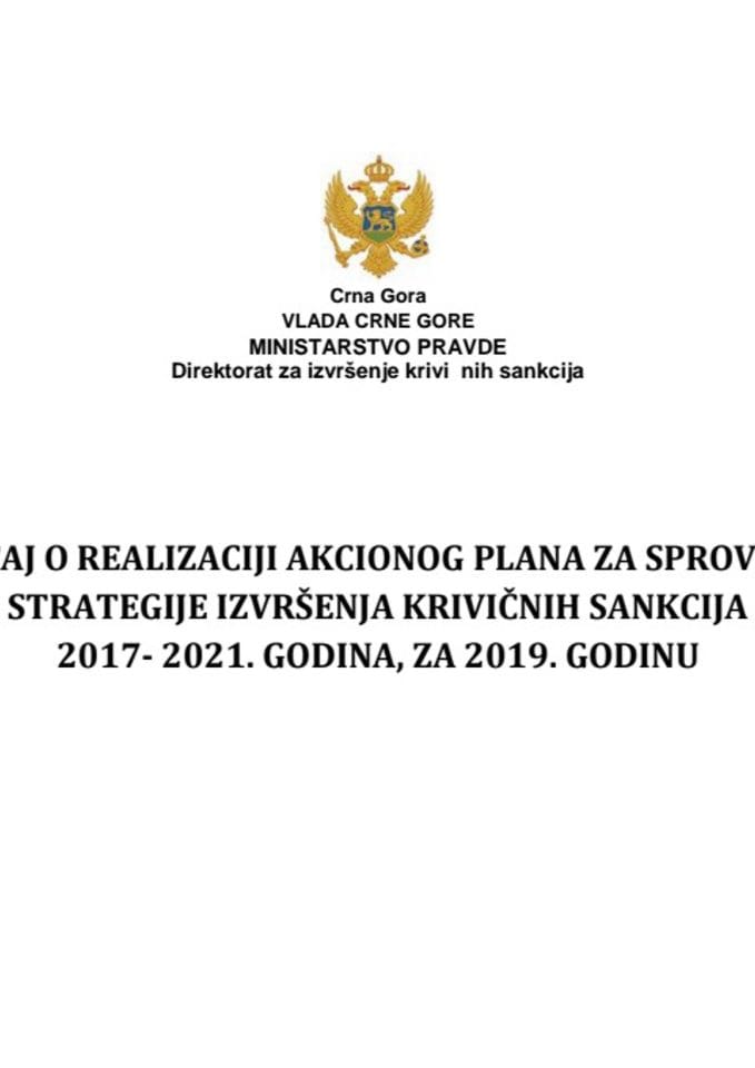Izvještaj o realizaciji Akcionog plana za sprovođenje Strategije izvršenja krivičnih sankcija 2017-2021. godina, za 2019. godinu