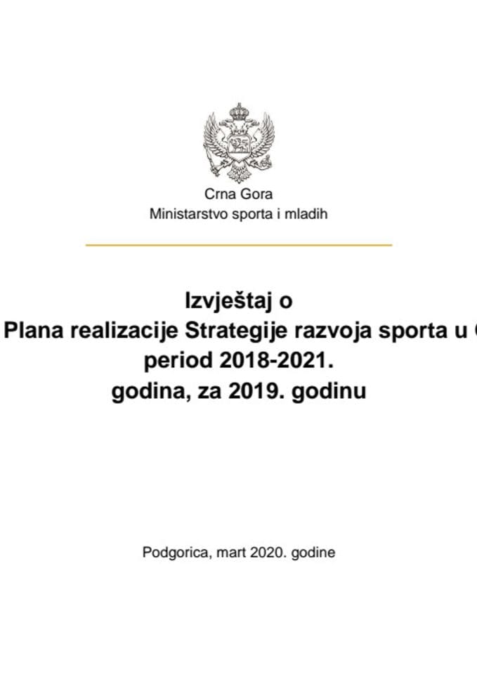 Извјештај о спровођењу Плана реализације Стратегије развоја спорта у Црној Гори (2018-2021), за 2019. годину