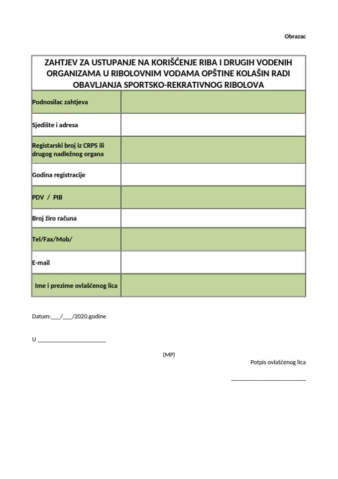 Obrazac zahtjeva za ustupanje na korišćenje riba i drugih vodenih organizama u ribolovnim vodama opštine Kolašin