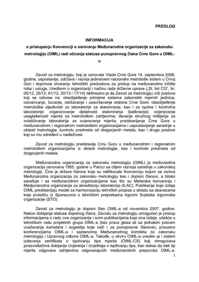 Информација о приступању Конвенцији о оснивању Међународне организације за законску метрологију (ОИМЛ) ради стицања статуса пуноправног члана Црне Горе у ОИМЛ-у 	
