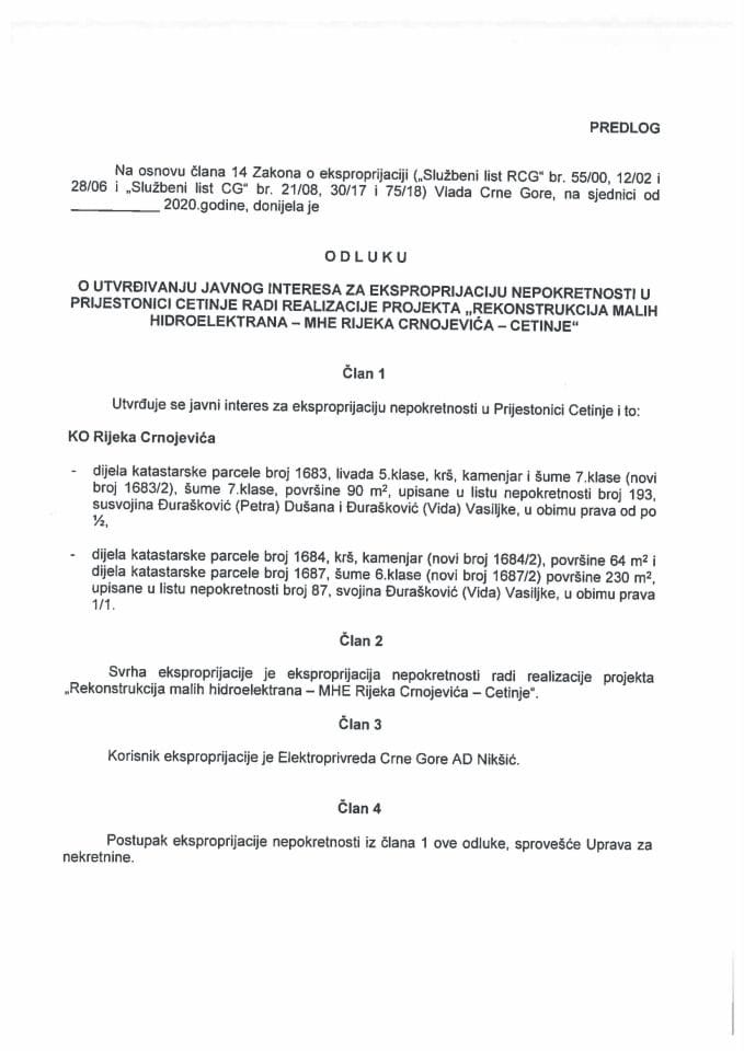 Predlog odluke o utvrđivanju javnog interesa za eksproprijaciju nepokretnosti u Prijestonici Cetinje radi realizacije projekta "Rekonstrukcija malih hidroelektrana MHE Rijeka Crnojevića – Cetinje"