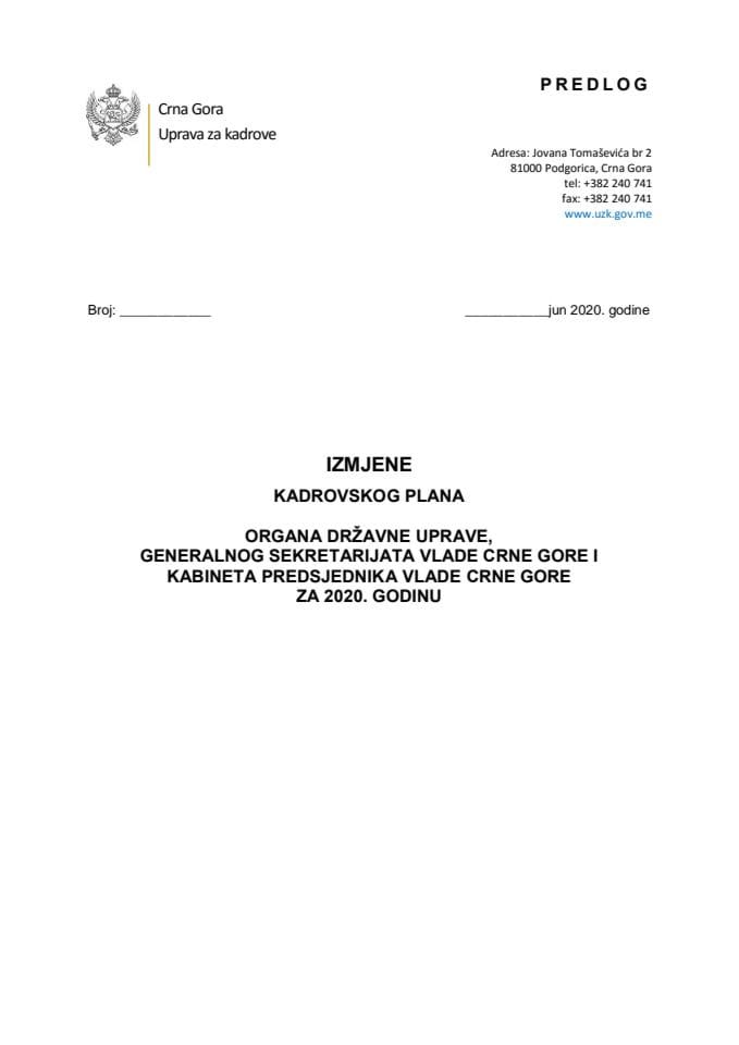 Predlog izmjena Kadrovskog plana organa državne uprave, Generalnog sekretarijata Vlade Crne Gore i Kabineta predsjednika Vlade Crne Gore za 2020. godinu