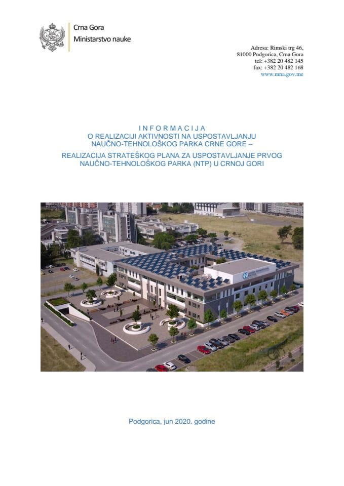 Informacija o realizaciji aktivnosti na uspostavljanju Naučno-tehnološkog parka Crne Gore - Realizacija Strateškog plana za uspostavljanje prvog Naučno-tehnološkog parka (NTP) u Crnoj Gori