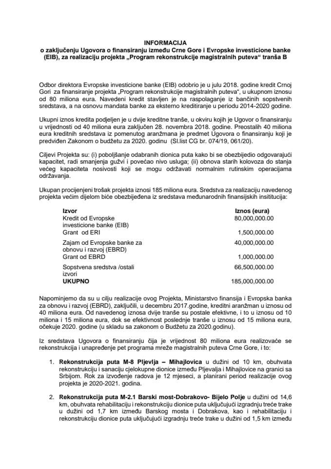 Информација о закључењу Уговора о финансирању између Црне Горе и Европске инвестиционе банке (ЕИБ) за реализацију пројекта "Програм реконструкције магистралних путева" транша Б с Предлогом уговора 