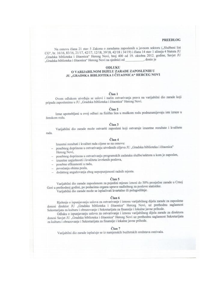 Predlog odluke o varijabilnom dijelu zarade zaposlenih u JU „Gradska biblioteka i čitaonica“ Herceg Novi (bez rasprave) 	