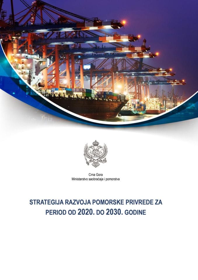 Predlog strategije razvoja pomorske privrede za period od 2020. do 2030. godine s Predlogom akcionog plana za 2020-2021. godinu i Izvještajem sa javne rasprave