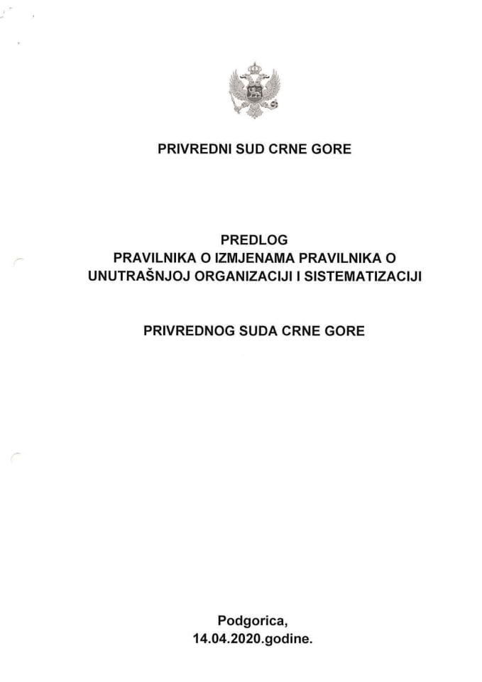 Предлог правилника о измјенама Правилника о унутрашњој организацији и систематизацији радних мјеста Привредног суда Црне Горе И- Су бр. 407/2020 од 14. априла 2020. године