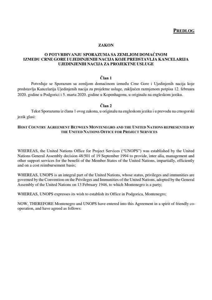 Predlog zakona o potvrđivanju Sporazuma sa zemljom domaćinom između Crne Gore i Ujedinjenih nacija koje predstavlja Kancelarija Ujedinjenih nacija za projektne usluge