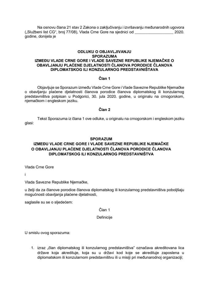 Predlog odluke o objavljivanju Sporazuma između Vlade Crne Gore i Vlade Savezne Republike Njemačke o obavljanju plaćene djelatnosti članova porodice članova diplomatskog ili konzularnog predstavništva