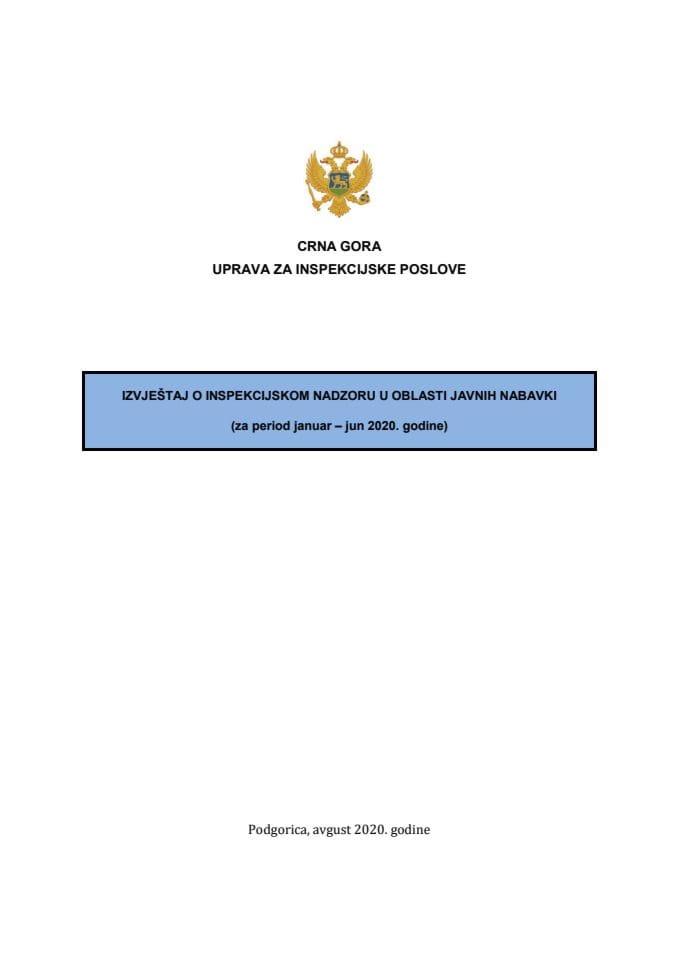 Polugodišnji izvještaj o inspekcijskom nadzoru u oblasti javnih nabavki za period januar - jun 2020. godine