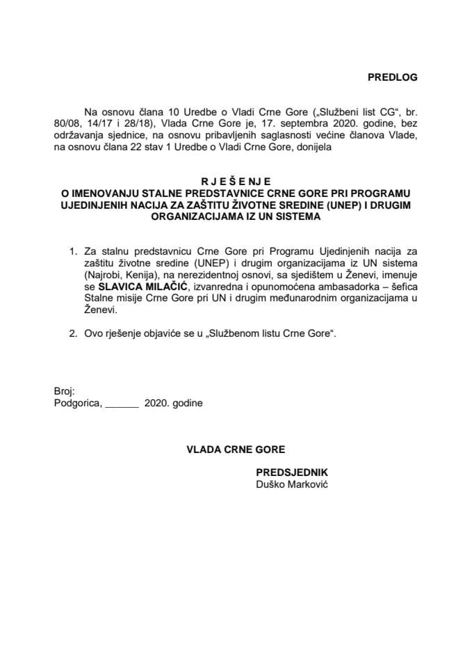 Predlog rješenja o imenovanju stalne predstavnice Crne Gore pri Programu Ujedinjenih nacija za zaštitu životne sredine (UNEP) i drugim organizacijama iz UN sistema, na nerezidentnoj osnovi sa sjedište