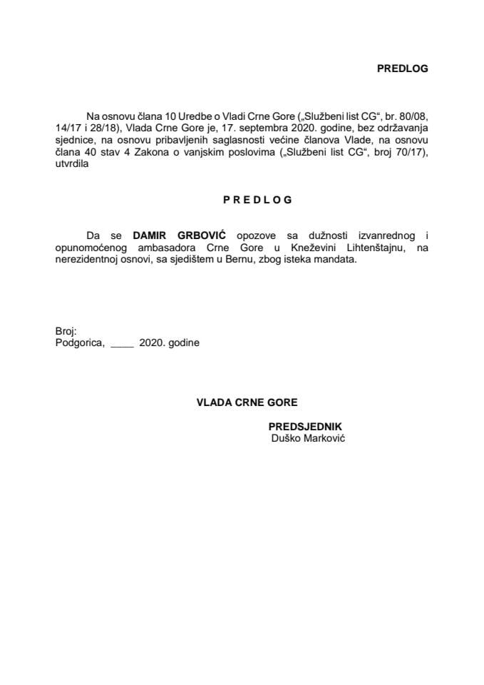 Predlog za opoziv izvanrednog i opunomoćenog ambasadora Crne Gore u Kneževini Lihtenštajnu, na nerezidentnoj osnovi, sa sjedištem u Bernu