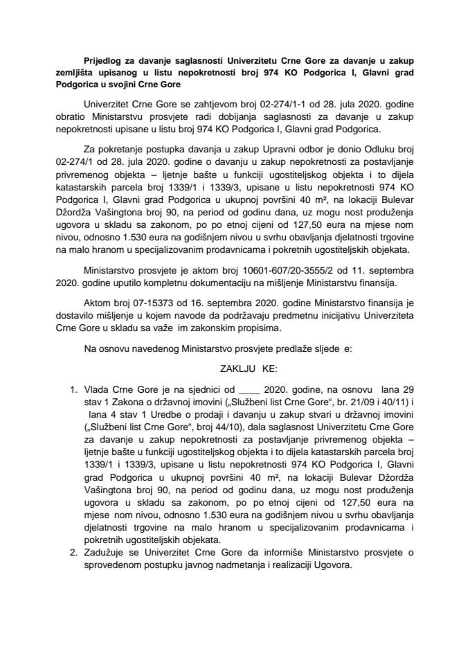 Predlog za davanje saglasnosti Univerzitetu Crne Gore za davanje u zakup zemljišta upisanog u list nepokretnosti broj 974 KO 4. Podgorica I, Glavni grad Podgorica u svojini Crne Gore