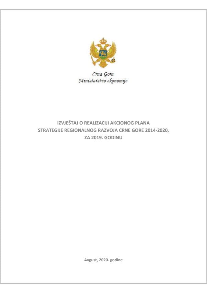 Izvještaj o realizaciji Akcionog plana Strategije regionalnog razvoja Crne Gore 2014-2020, za 2019. godinu	