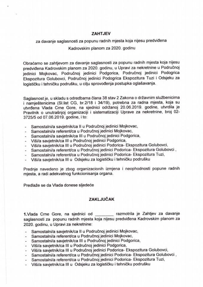 Zahtjev za davanje saglasnosti za popunu radnih mjesta koja nijesu predviđena Kadrovskim planom za 2020. godinu, u Upravi za nekretnine u Područnoj jedinici Mojkovac, Područnoj jedinici Podgorica, Pod
