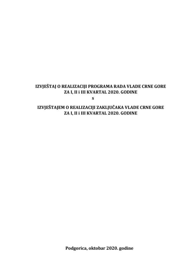 Izvještaj o realizaciji Programa rada Vlade Crne Gore za I, II i III kvartal 2020. godine s Izvještajem o realizaciji zaključaka Vlade Crne Gore za I, II i III kvartal 2020. godine	