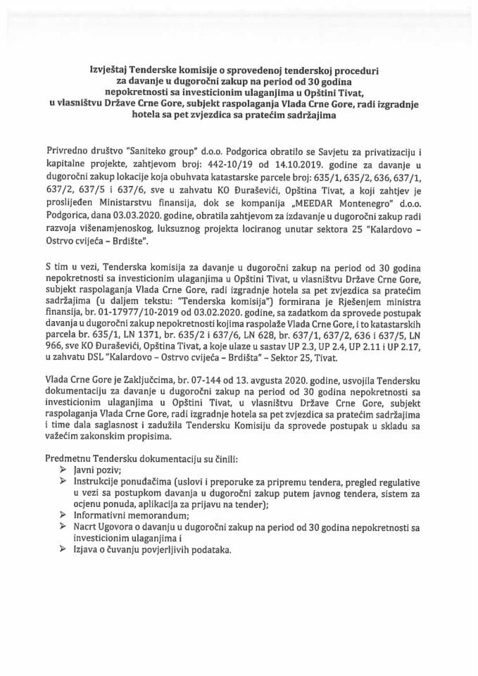 Izvještaj Tenderske komisije o sprovedenoj tenderskoj proceduri za davanje u dugoročni zakup na period od 30 godina nepokretnosti sa investicionim ulaganjima u Opštini Tivat, u vlasništvu Države Crne 
