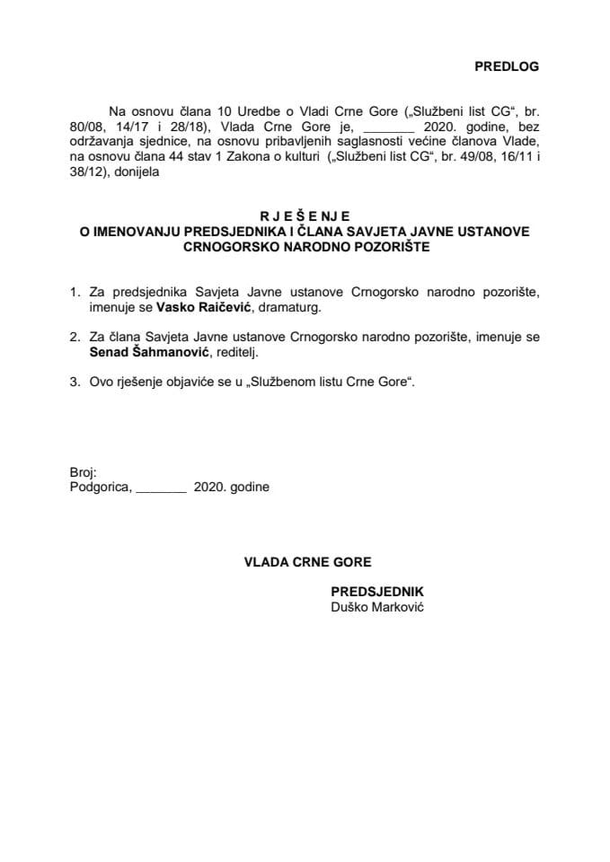 Predlog rješenja o imenovanju predsjednika i člana Savjeta Javne ustanove Crnogorsko narodno pozorište