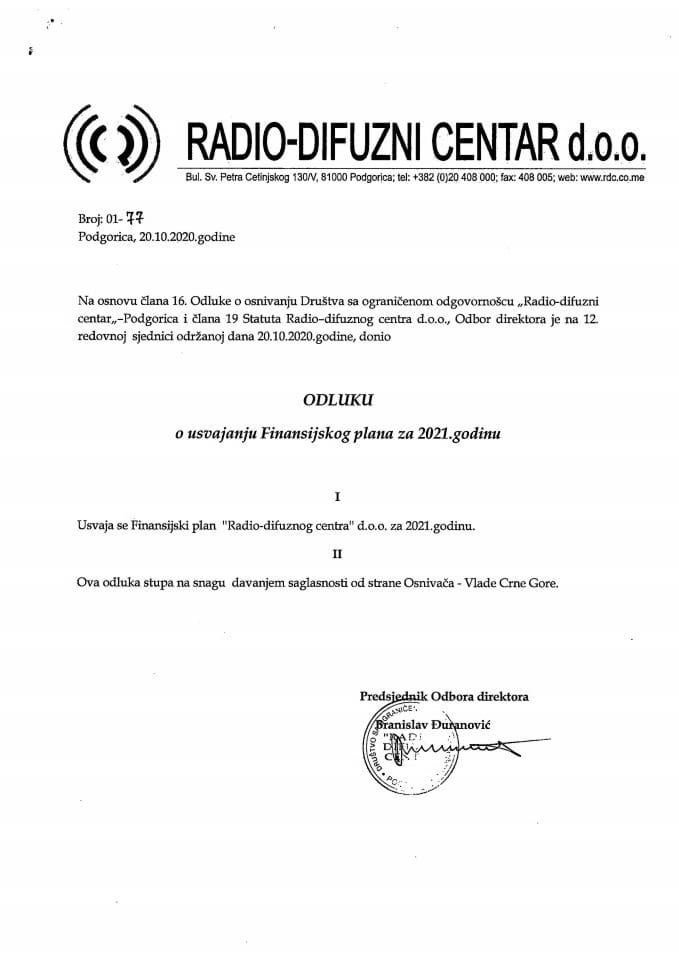 Predlog finansijskog plana Radio-difuznog centra d.o.o. Podgorica za 2021. godinu sa Odlukom o usvajanju Finansijskog plana za 2021. godinu (bez rasprave)