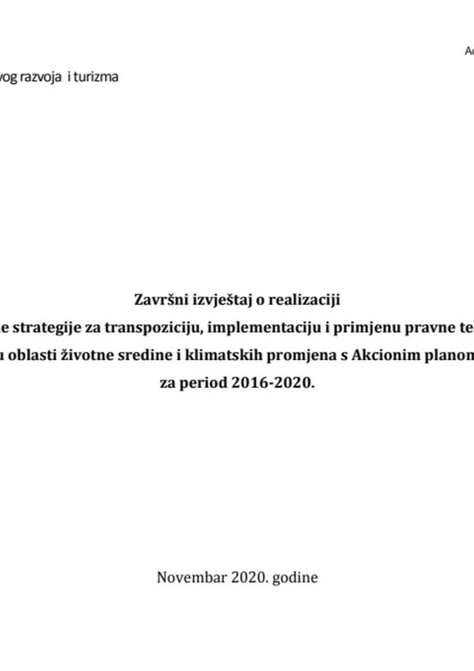 Завршни извјештај о реализацији Националне стратегије за транспозицију, имплементацију и примјену правне тековине ЕУ у области животне средине и климатских промјена с Акционим планом за период 2016-20