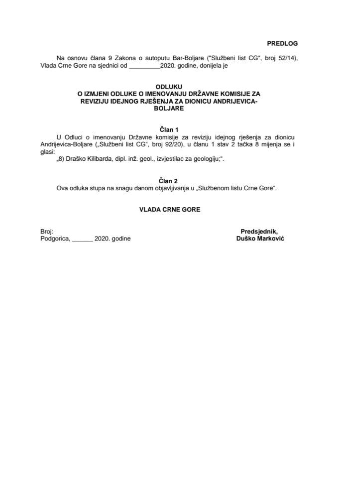 Предлог одлуке о измјени Одлуке о именовању државне комисије за ревизију идејног рјешења за дионицу Андријевица-Бољаре