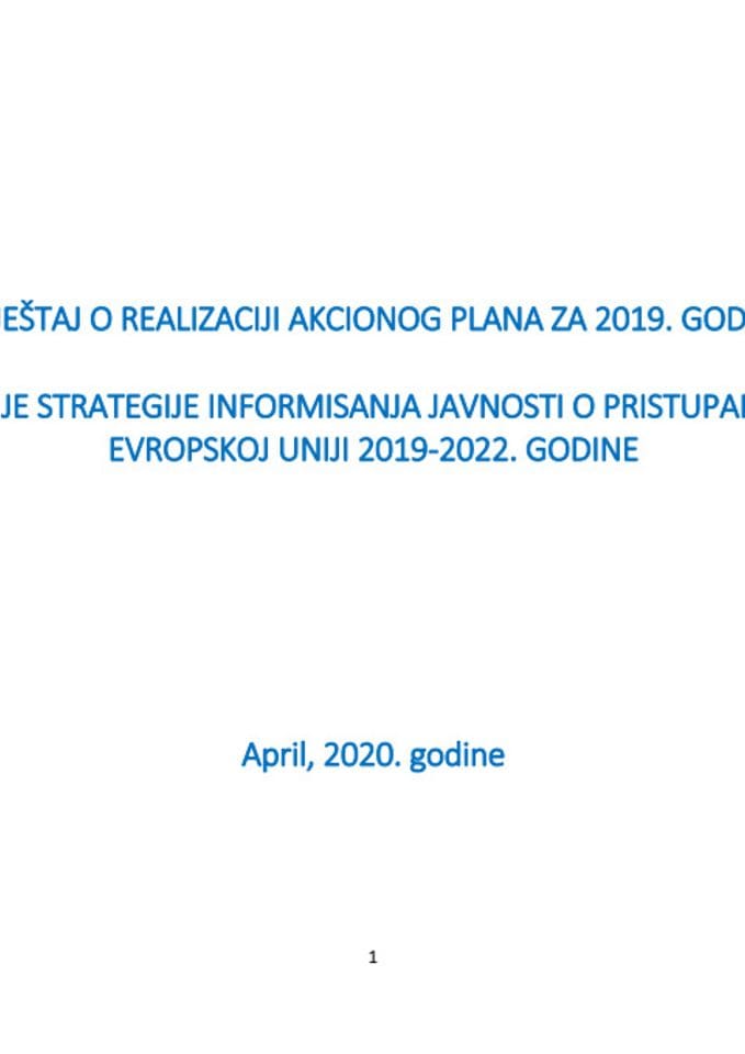 Izvještaj o realizaciji Akcionog plana za 2019. godinu za sprovođenje Strategije informisanja javnosti o pristupanju Crne Gore Evropskoj uniji 2019 - 2022.