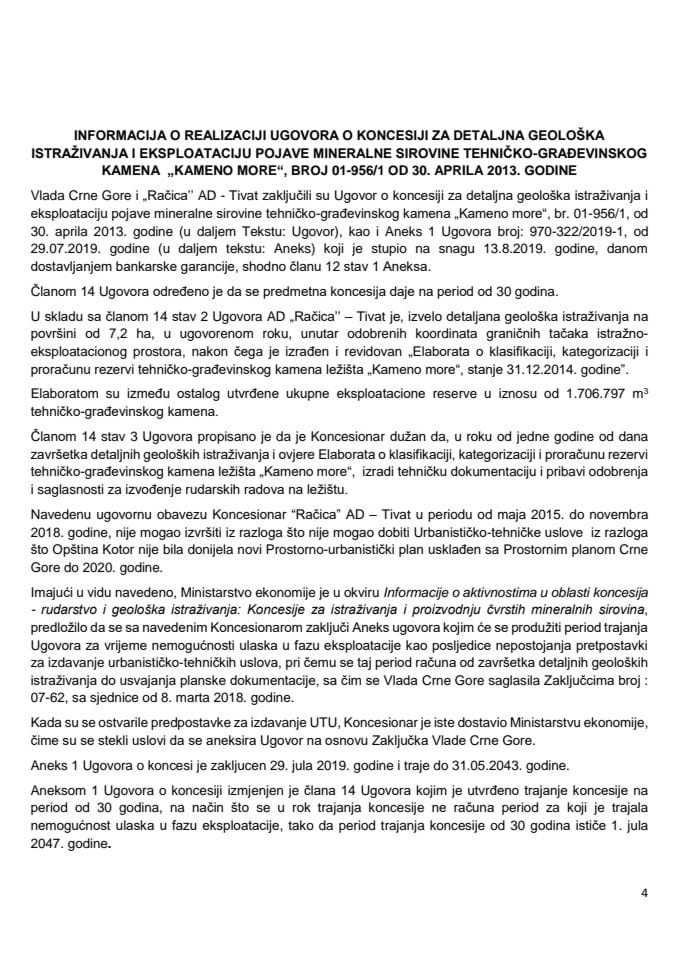 Информација о реализацији уговора о концесији за детаљна геолошка истраживања и експлоатацију појаве минералне сировине техничко-грађевинског камена „Камено море“, број 01-956/1 од 30. априла 2013. 