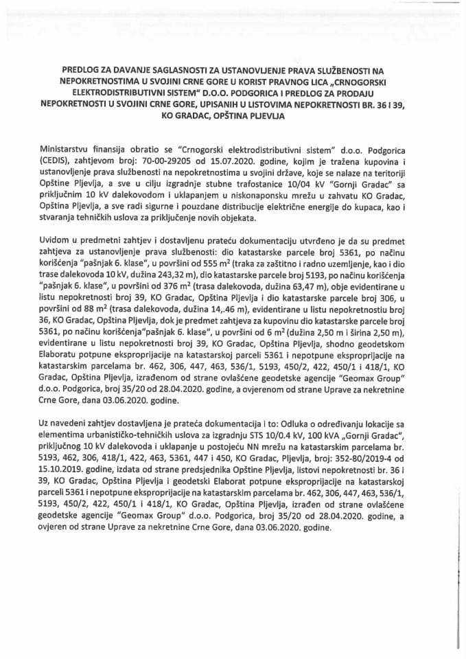 Predlog za davanje saglasnosti za ustanovljenje prava službenosti na nepokretnostima u svojini Crne Gore u korist pravnog lica „Crnogorski elektrodistributivni sistem“ d.o.o. Podgorica i Predlog za pr