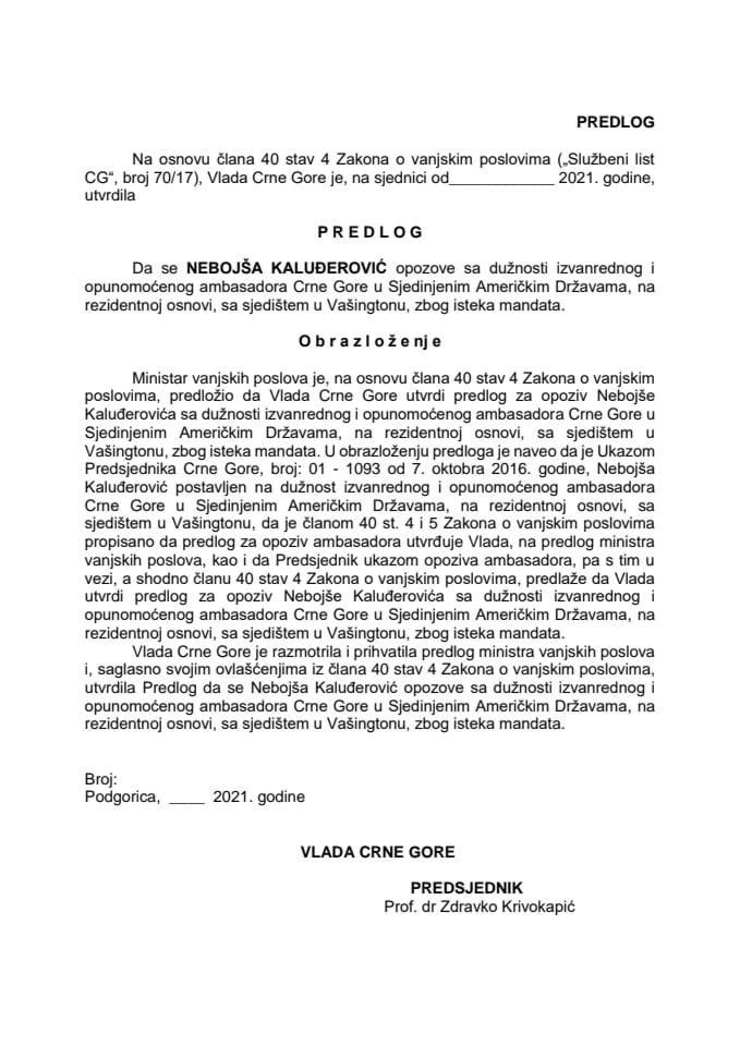 Предлог за опозив изванредног и опуномоћеног амбасадора Црне Горе у Сједињеним Америчким Државама, на резидентној основи, са сједиштем у Вашингтону