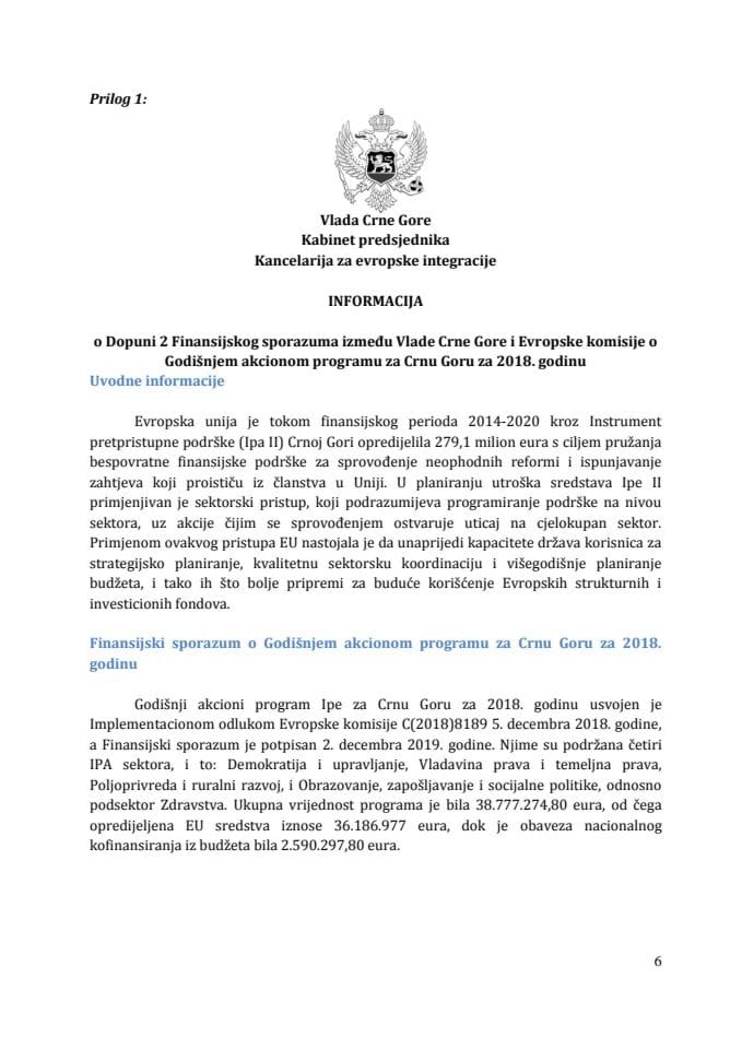 Informacija o Dopuni 2 Finansijskog sporazuma između Vlade Crne Gore i Evropske komisije o Godišnjem akcionom programu za Crnu Goru za 2018. godinu s Predlogom dopune 2 Finansijskog sporazuma 	