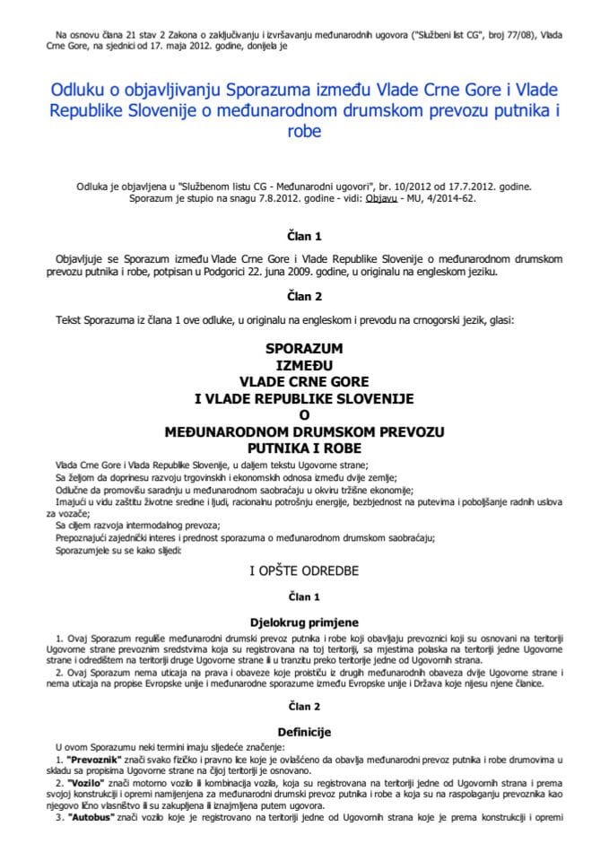 Одлуку о објављивању Споразума између Владе Црне Горе и Владе Републике Словеније о међународном друмском превозу путника и робе