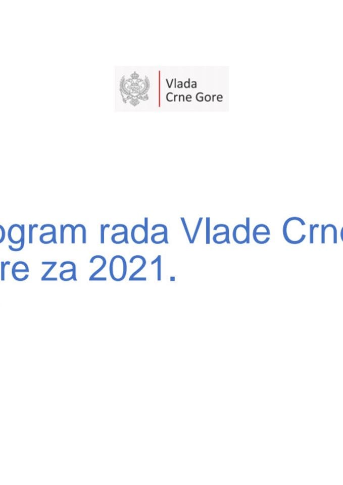 Predlog programa rada Vlade Crne Gore za 2021. godinu s Izvještajem o sprovedenim javnim konsultacijama