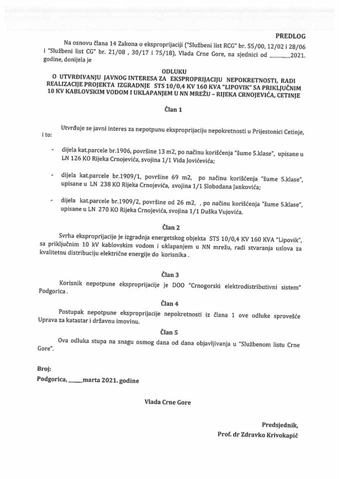 Predlog odluke o utvrđivanju javnog interesa za eksproprijaciju nepokretnosti radi realizacije projekta izgradnje STS 10/0,4 KV 160 KVA „Lipovik“ sa priključnim 10 KV kablovskim vodom i uklapanjem u NN mrežu – Rijeka Crnojevića, Cetinje