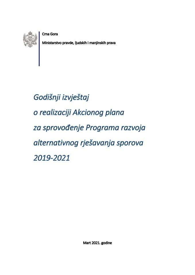Godišnji izvještaj o realizaciji Akcionog plana za sprovođenje Programa razvoja alternativnog rješavanja sporova 2019–2021