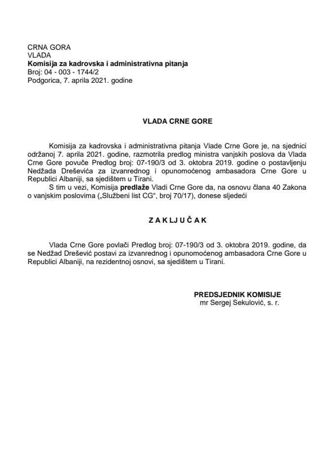 Predlog za povlačenje Predloga za postavljenje izvanrednog i opunomoćenog ambasadora Crne Gore u Republici Albaniji, sa sjedištem u Tirani