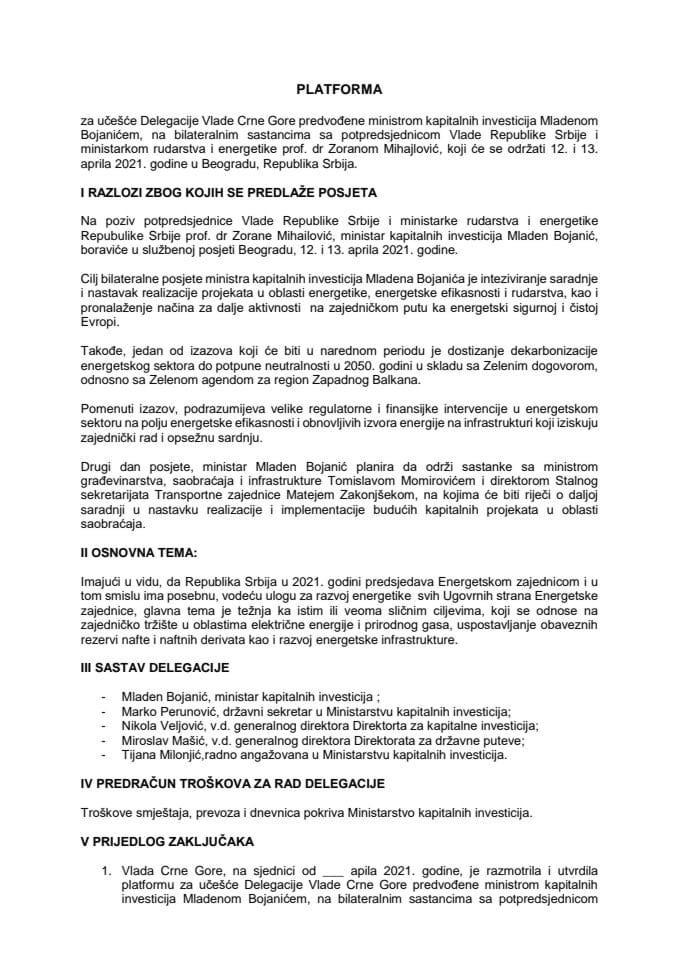 Predlog platforme za učešće delegacije Vlade Crne Gore predvođene ministrom kapitalnih investicija Mladenom Bojanićem, na bilateralnim sastancima sa potpredsjednicom Vlade Republike Srbije i