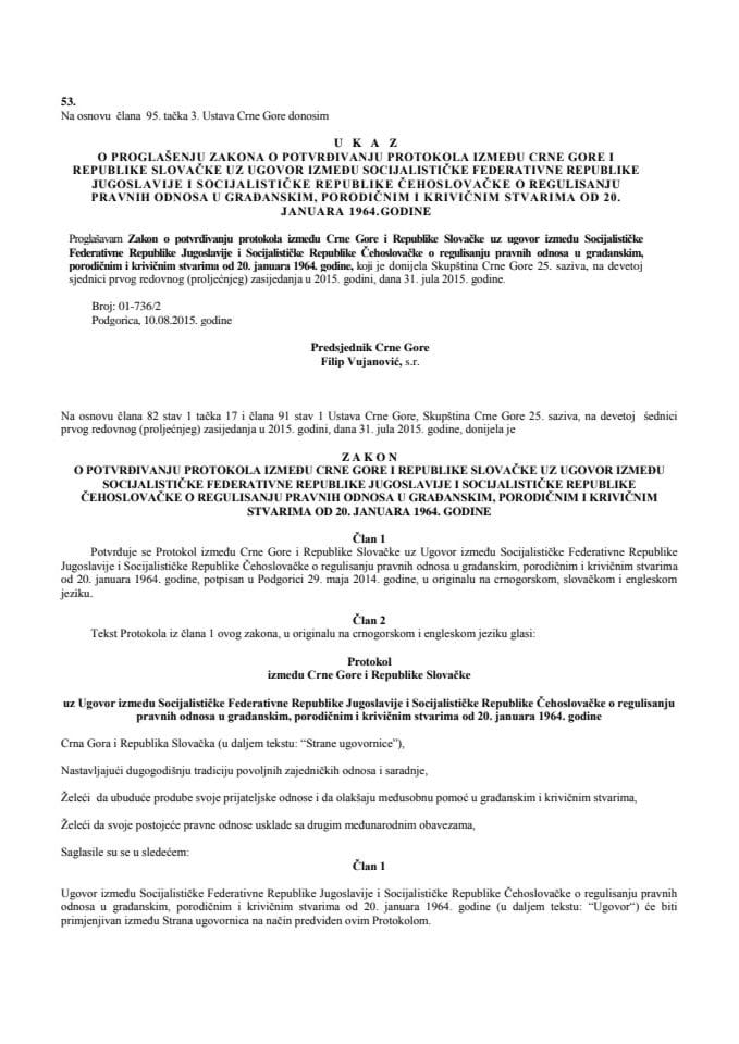 Protokol iimeđu Crne Gore i Slovačke uz Ugovor između SFRJ i SRČS o regulisanju pravnih odnosa u građanskim, porodičnim i krivičnim stavrima iz 1964. godine