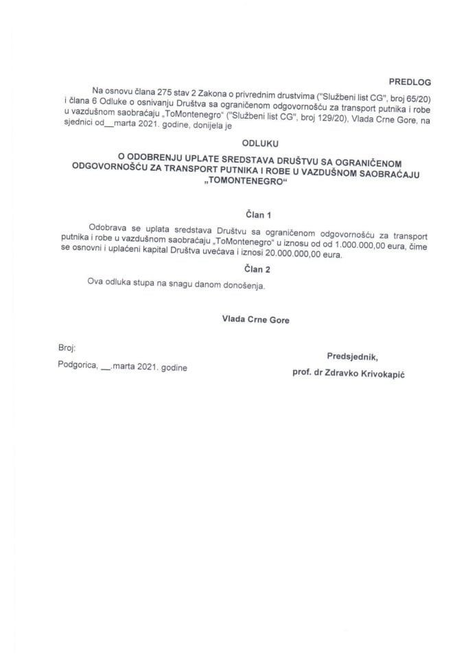 Predlog odluke o odobrenju uplate sredstava Društvu sa ograničenom odgovornošću za transport putnika i robe u vazdušnom saobraćaju „ToMontenegro“