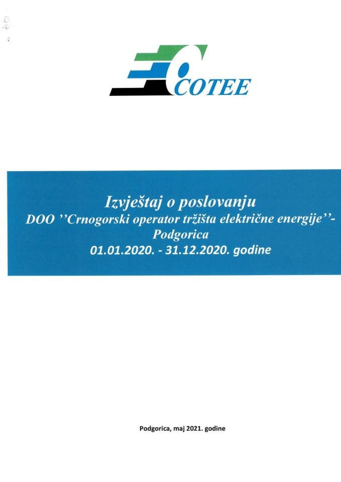 Izvještaj o poslovanju DOO „Crnogorski operator tržišta električne energije“- Podgorica, za period 01.01.2020 - 31.12.2020. godine sa finansijskim iskazima i Izvještajem nezavisnog revizora