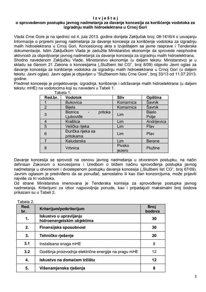 Izvještaj o sprovedenom postupku javnog nadmetanja za davanje koncesija za korišćenje vodotoka za izgradnju malih hidroelektrana u Crnoj Gori s predlozima odluka o davanju koncesija i Predlogom ugovor