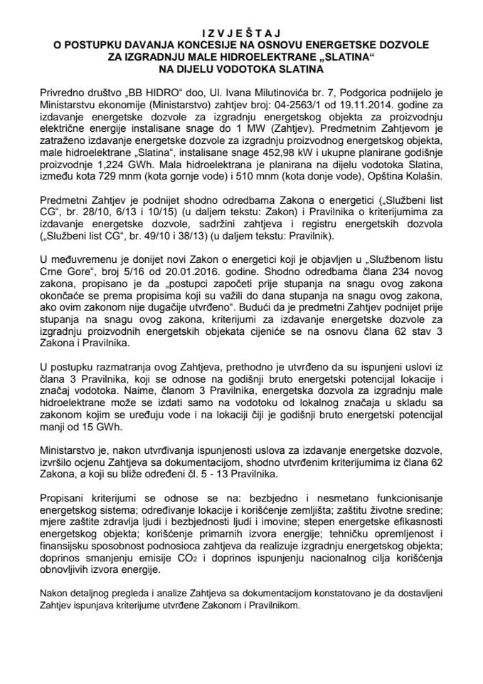 Izvještaj o postupku davanja koncesije na osnovu energetske dozvole za izgradnju male hidroelektrane "Slatina" na dijelu vodotoka Slatina s Predlogom odluke o davanju koncesije za izgradnju male hidro